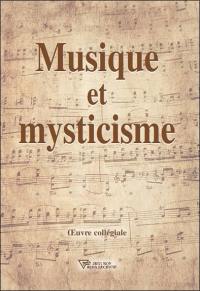Musique et mysticisme : oeuvre collégiale