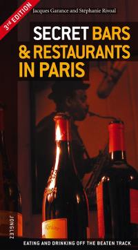 Secret bars & restaurants in Paris : eating and drinking off the beaten track