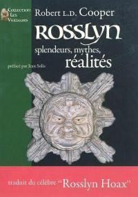 Rosslyn : splendeurs, mythes, réalités : the Rosslyn hoax ?