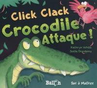 Click clack : Crocodile attaque !
