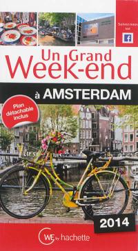 Un grand week-end à Amsterdam : 2014