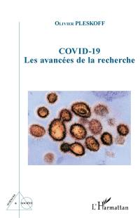 Covid-19 : les avancées de la recherche