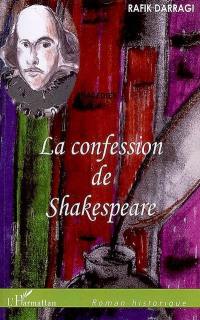 La confession de Shakespeare : tragédies