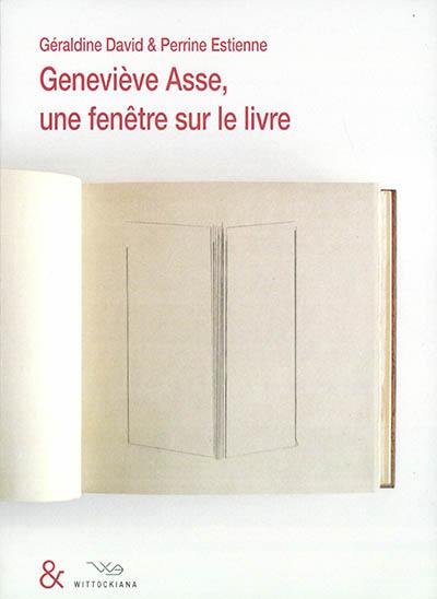 Geneviève Asse, une fenêtre sur le livre