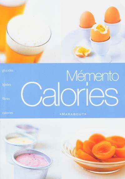 Mémento calories : un guide essentiel pour une alimentation saine