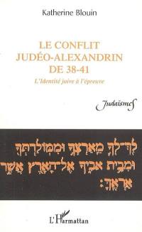 Le conflit judéo-alexandrin de 38-41 : l'identité juive à l'épreuve