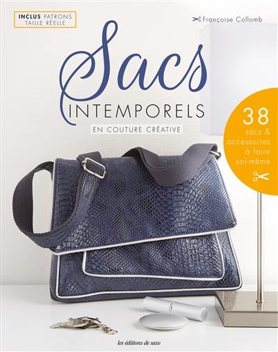 Sacs intemporels en couture créative : 38 sacs & accessoires à faire soi-même