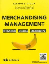 Merchandising management : fondamentaux, stratégies, e-marchandising