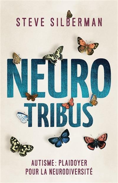 Neurotribus : autisme : plaidoyer pour la neurodiversité
