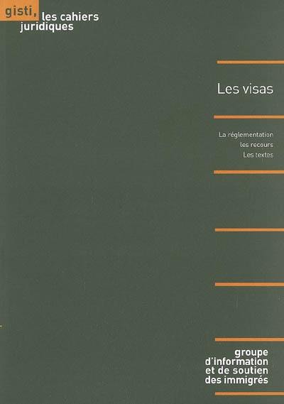 Les visas : la réglementation, les recours, les textes