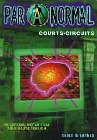 Paranormal. Vol. 4. Courts-circuits