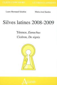 Silves latines 2008-2009 : Térence, Eunuchus, Cicéron, De signis