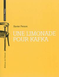Une limonade pour Kafka