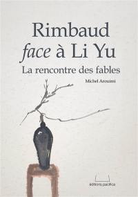 Rimbaud face à Li Yu : la rencontre des fables