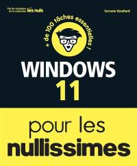 Windows 11 pour les nullissimes : + de 100 tâches essentielles !