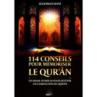 114 conseils pour mémoriser le Qur'ân : un mode d'emploi pour devenir un compagnon du Qur'ân