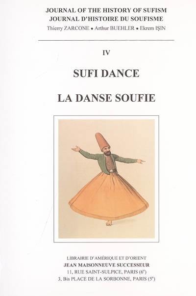 Journal d'histoire du soufisme = Journal of the history of sufism, n° 4. Sufi dance. La danse soufie