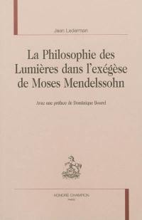 La philosophie des Lumières dans l'exégèse de Moses Mendelssohn