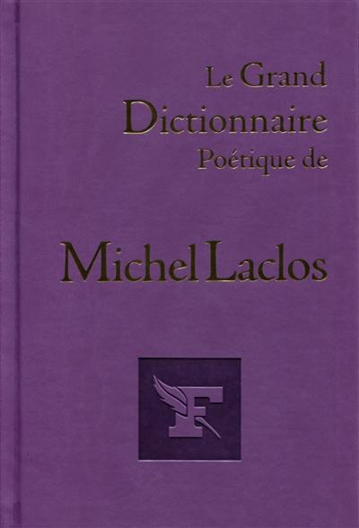 Le grand dictionnaire poétique de Michel Laclos