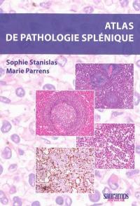 Atlas de pathologie splénique