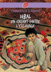 Iqbal : un enfant contre l'esclavage