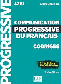 Communication progressive du français, corrigés : A2-B1 intermédiaire : avec 450 exercices
