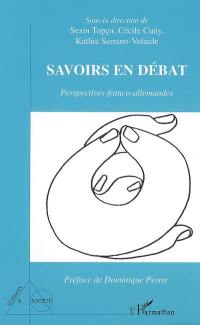 Savoirs en débat : perspectives franco-allemandes