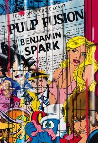 Benjamin Spark : pulp fusion