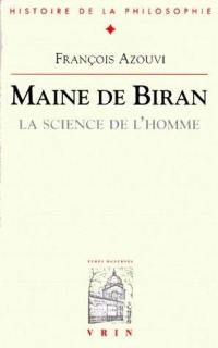 Maine de Biran, la science de l'homme