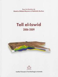 Tell el-Iswid. 2006-2009