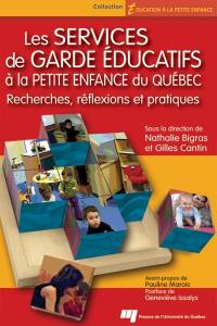 Les services de garde éducatifs à la petite enfance du Québec : recherches, réflexions et pratiques