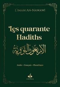 Les quarante hadiths : français, arabe, phonétique : couverture vert bouteille