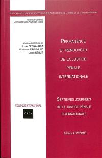 Permanence et renouveau de la justice pénale internationale : septièmes Journées de la justice pénale internationale