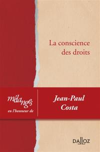 La conscience des droits : mélanges en l'honneur de Jean-Paul Costa