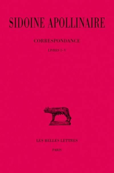 Oeuvres. Vol. 2. Correspondance. Livres I-V