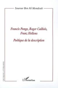 Francis Ponge, Roger Caillois, Franz Hellens : poétique de la description
