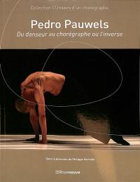 Pedro Pauwels : du danseur au chorégraphe ou l'inverse