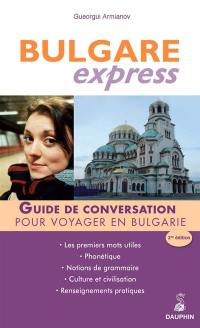 Bulgare express : guide de conversation pour voyager en Bulgarie