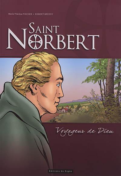 Saint Norbert : voyageur de Dieu