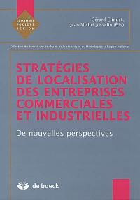 Stratégies de localisation des entreprises commerciales et industrielles : de nouvelles perspectives