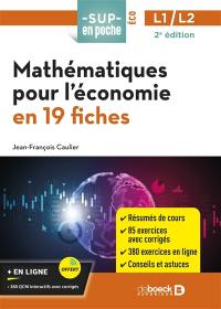Mathématiques pour l'économie : en 19 fiches : L1, L2