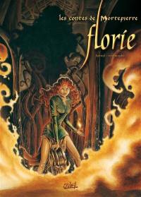 Les contes de Mortepierre : Florie. Vol. 1. L'homme aux oreilles déchirées
