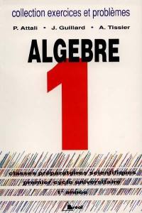 Algèbre : 1re année : classes préparatoires, premier cycle universitaire