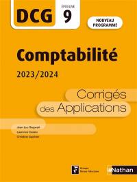 Comptabilité, DCG épreuve 9 : corrigés des applications 2023-2024 : nouveau programme
