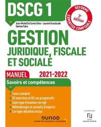 DSCG 1, gestion juridique, fiscale et sociale : manuel : 2021-2022