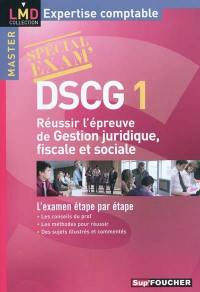 DSCG 1 : réussir l'épreuve de gestion juridique fiscale et sociale