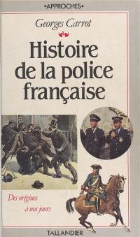 Histoire de la police française : des origines à nos jours