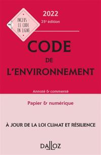 Code de l'environnement 2022 : annoté & commenté