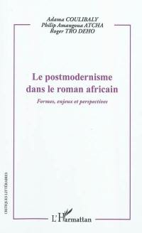 Le postmodernisme dans le roman africain : formes, enjeux et perspectives