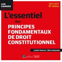 L'essentiel des principes fondamentaux de droit constitutionnel : 2022-2023